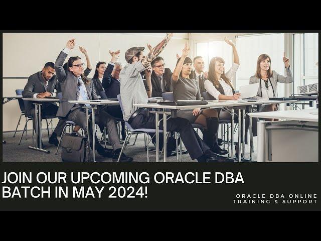 Become an Expert Oracle 19c DBA: New Training Batch Starts May 11th, 2024