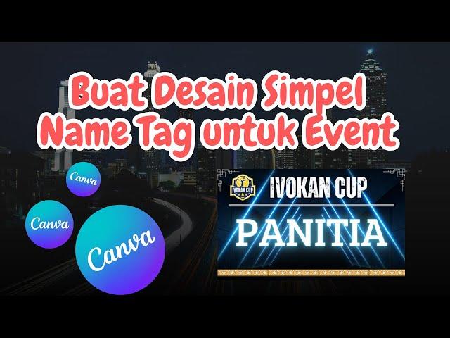 CARA BUAT DESAIN NAME TAG SIMPEL UNTUK EVENT TURNAMENT VOLLEY | TUTORIAL CANVA