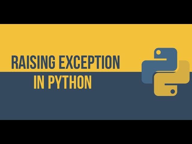 Part 6 - Raising exception in Python