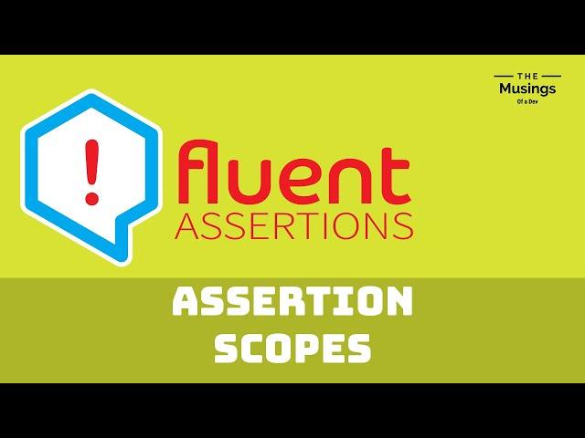 Using Assertion Scopes With Fluent Assertions | Unit Testing