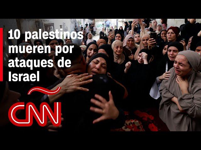 Resumen en video de la guerra Israel – Hamas: Ataques israelíes matan a 10 palestinos