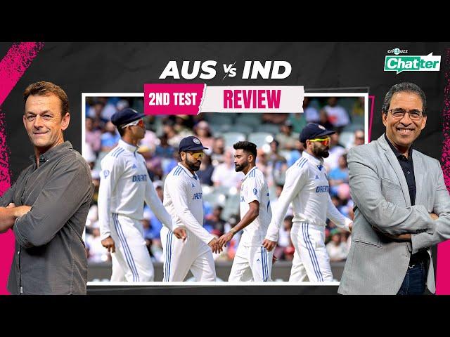 Cricbuzz Chatter: #Australia thump #India; Pink Ball Test Review ft. Adam Gilchrist & Harsha Bhogle