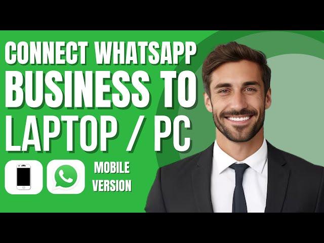 How to Connect WhatsApp Business to Laptop / Desktop PC (2024 step by step)