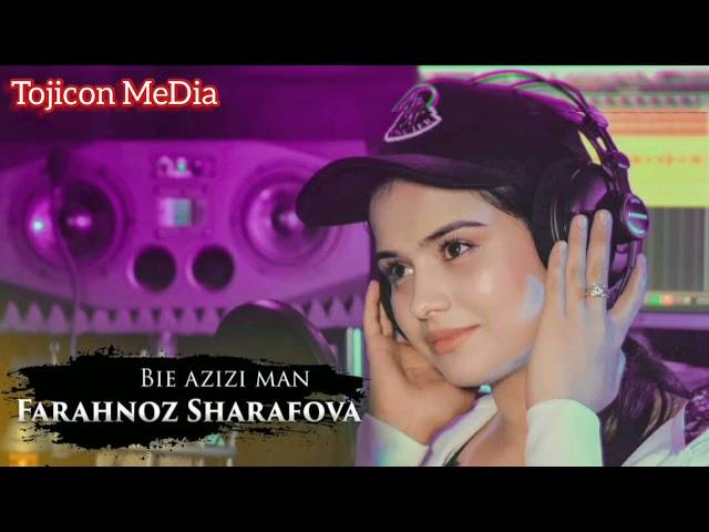 Farahnoz Sharafova /Biyo Azizi Man,/Биё Азизи Ман.