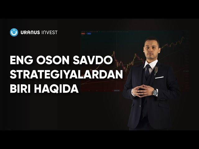 Eng Oson Savdo Strategiyasi haqida | Katta va Kichik TF ning farqi | Indikatorlar haqida