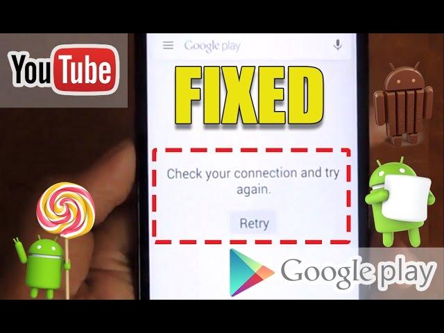 Fix "Check your connection and try again" Error in Google Play / Youtube