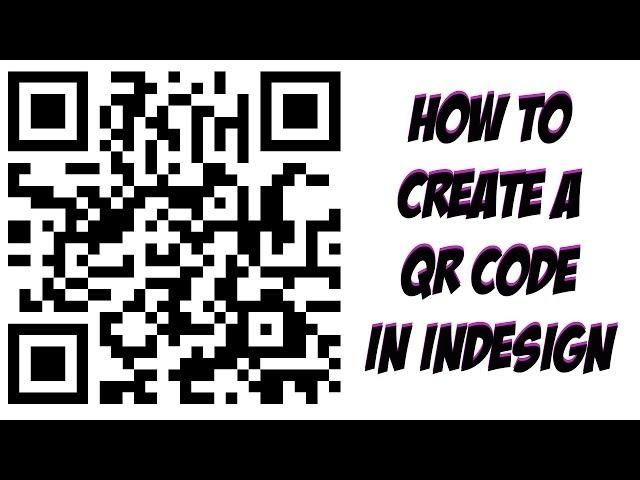 How To Create A QR Code in Adobe Indesign CC