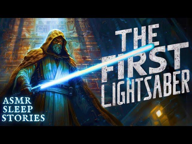 The First Lightsaber: A Cozy Star Wars Story | Relaxing ASMR Jedi Bedtime Tale for Grown Ups