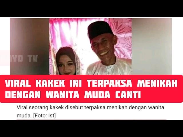 Viral, Kakek Ini Terpaksa Menikah dengan Wanita Muda Cantik