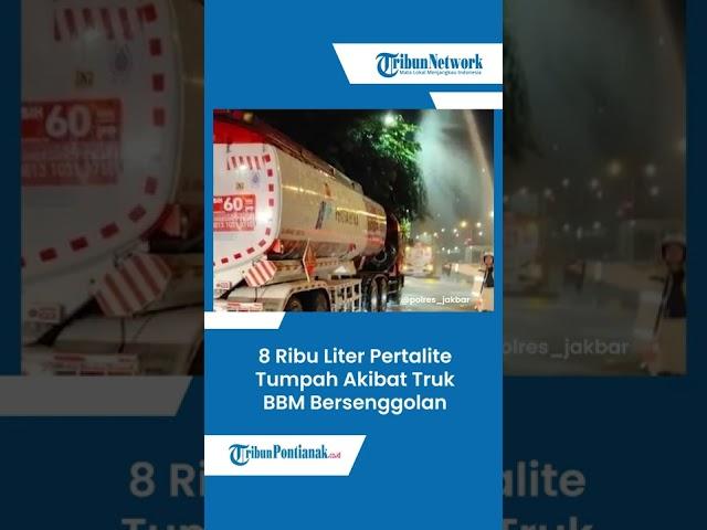 8 Ribu Liter Pertalite Tumpah akibat Truk Tangki BBM Senggolan dengan Truk Lain