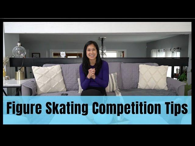 Figure Skating Competition Tips