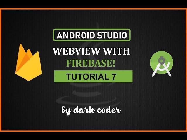 Dark Coder | Load Url from Firebase into Webview | Android Studio Tutorial 7