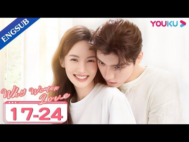 [Why Women Love] EP17-24 | CEO's Young Son Tutors Girl Boss How to Love | Jin Chen/Wang Ziyi | YOUKU