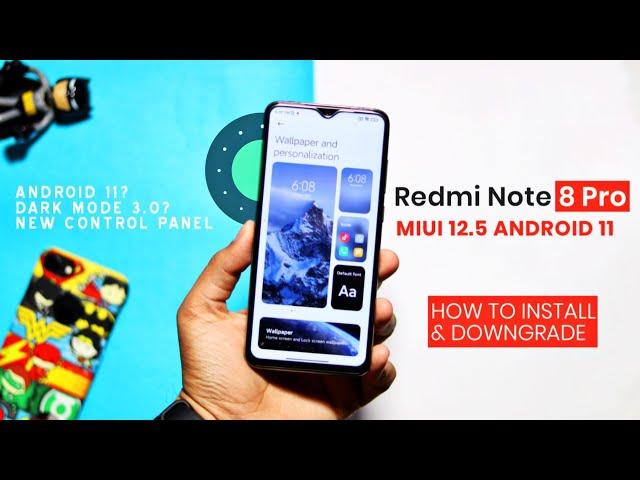 Redmi Note 8 Pro: MIUI 12.5 Android 11 | How to Install Update & Downgrade to A10 | Top Features 