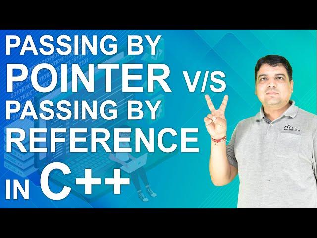 Passing by pointer Vs Passing by Reference in C++ | C++ Tutorial for Beginners