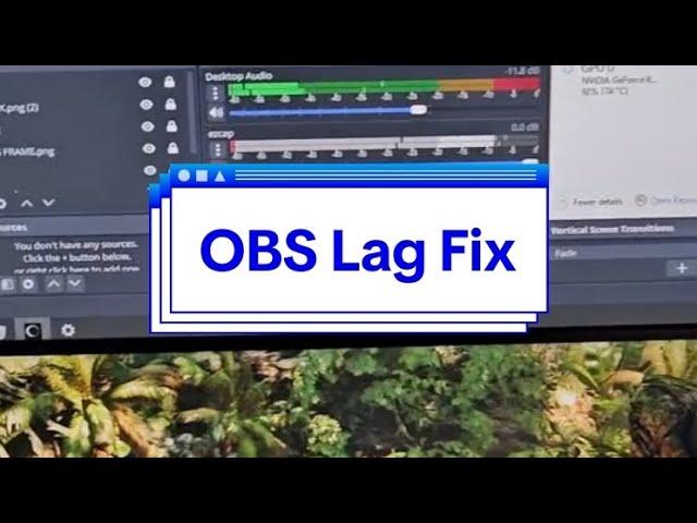 OBS Lagging when streaming/recording games?