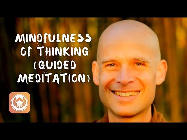 Mindfulness of Thinking | Guided Meditation by Thay Phap Luu