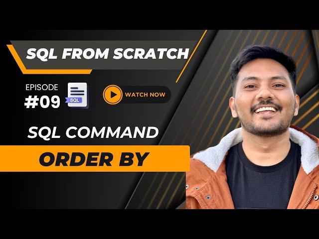 #09 || ORDER BY in SQL-  Complete Tutorial  || SQL from Scratch #sql (2024)