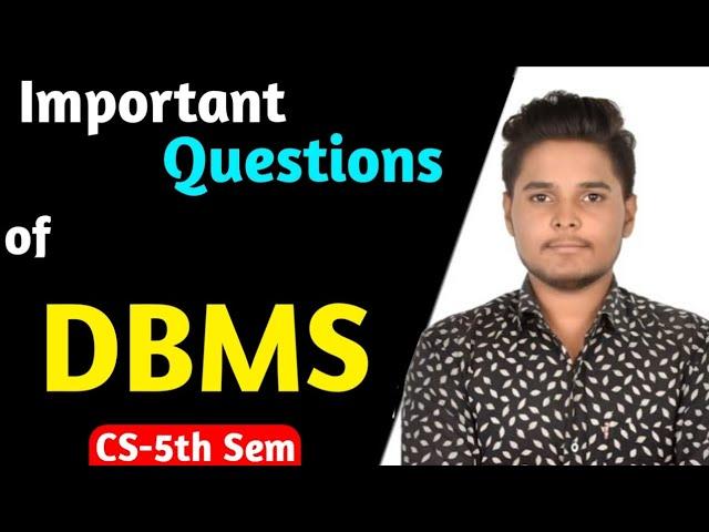 DBMS important questions || Database management system Important Questions || Rgpv CS-5th Semester