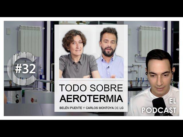 Todo sobre Aerotermia y la solución definitiva |  Construcción Digital #32 con LG