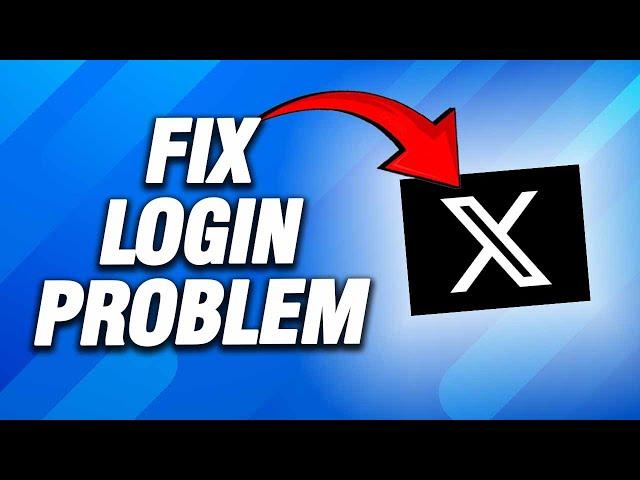 X Twitter App Login Problem | How To Fix Easy