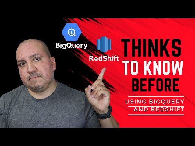 Thinks To Know Before Using BigQuery and Redshift