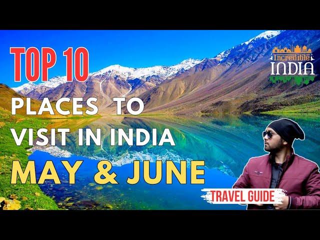 TOP 10 Places To Visit In MAY & JUNE In India | 2024 | WHERE TO VISIT | Summer Destinations