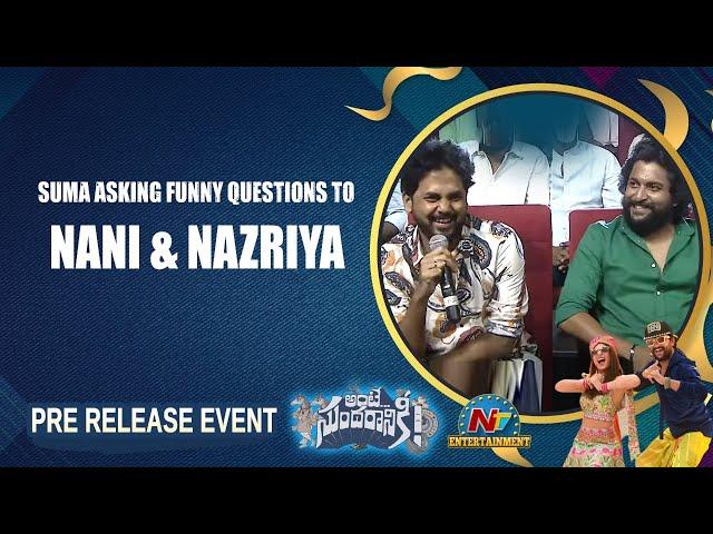 Suma Asking Funny Questions to Nani & Nazriya At Ante Sundaraniki Pre Release Event | NTV ENT