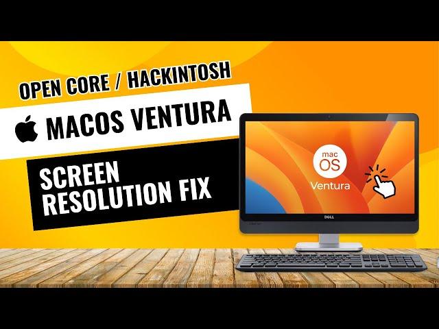 Fix Mac OS Ventura Screen Resolution Issue | Open Core or Hackintosh