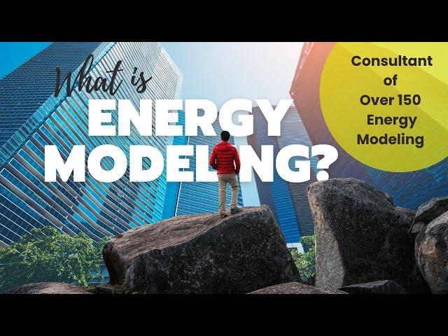 What is Energy Modeling? What does it stand for?