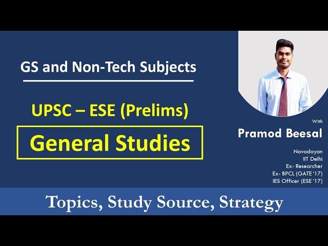 GS preparation Strategy Part 1 | UPSC-ESE | Syllabus | Study Sources | by IES Officer Pramod Beesal