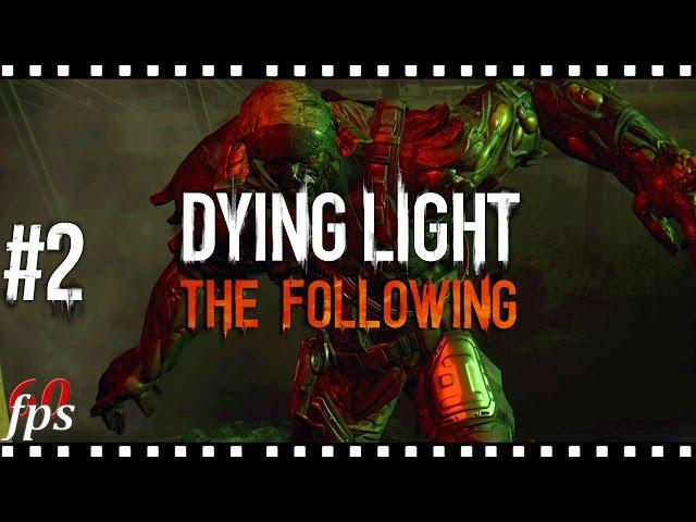 Dying Light The Following | #2 | Получаем арбалет | GTX 970