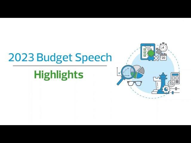 2023 Budget Speech Highlights