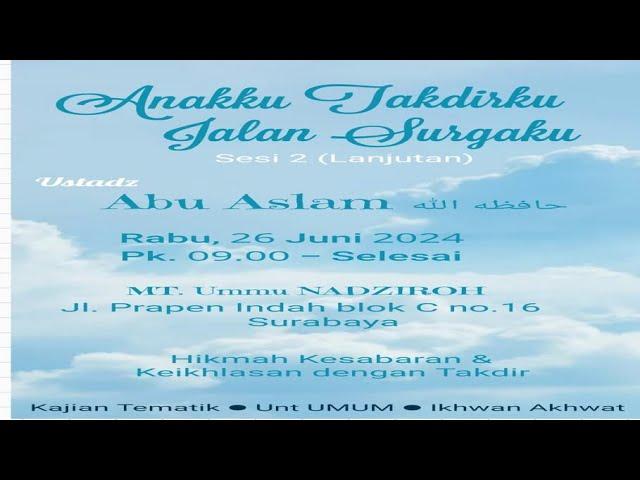 LIVE] Kajian Dhuha. Ust Abu Aslam. ANAKKU TAKDIRKU JALAN SURGAKU. Prapen Indah Indah Blok C/6  SBY