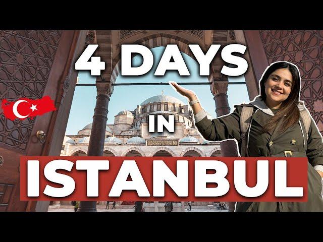 How to Spend 4 Days in ISTANBUL in 2024 | PLAN YOUR PERFECT TRIP