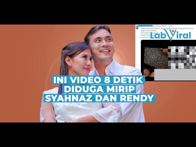 Ramai Video 8 Detik Mirip Syahnaz Sadiqah dan Rendy Kjaernett, Warganet Sebut Hanya Editan