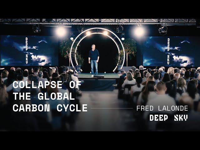 The Collapse of the Global Carbon Cycle | Fred Lalonde | Deep Sky