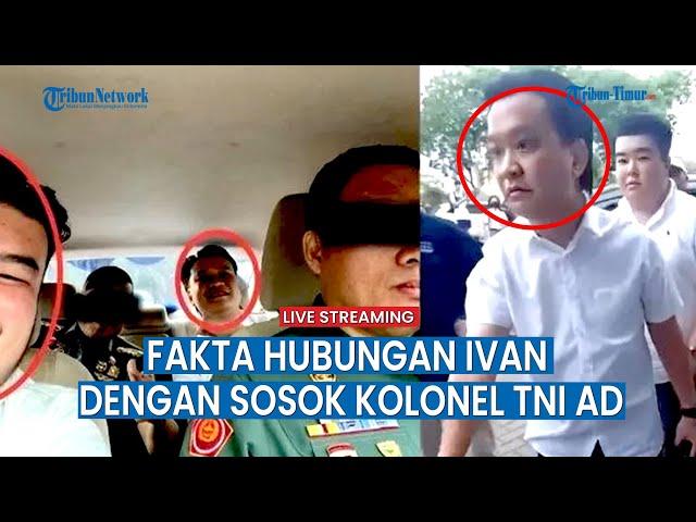 TERKUAK Hubungan Ivan Sugianto dengan Sosok TNI AD Hingga Kondisi Ivan di Penjara