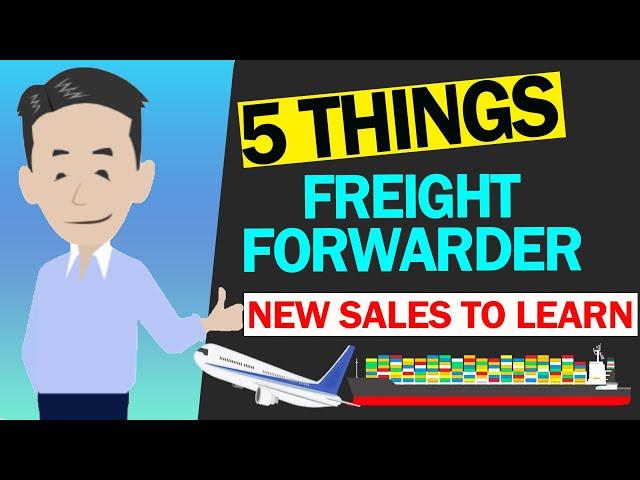 5 Things to Do for the New Sales of Freight Forwarder!