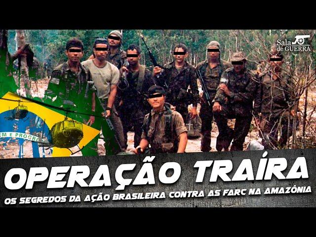 Operação Traíra: os segredos da ação brasileira contra as FARC na Amazônia - DOC #92