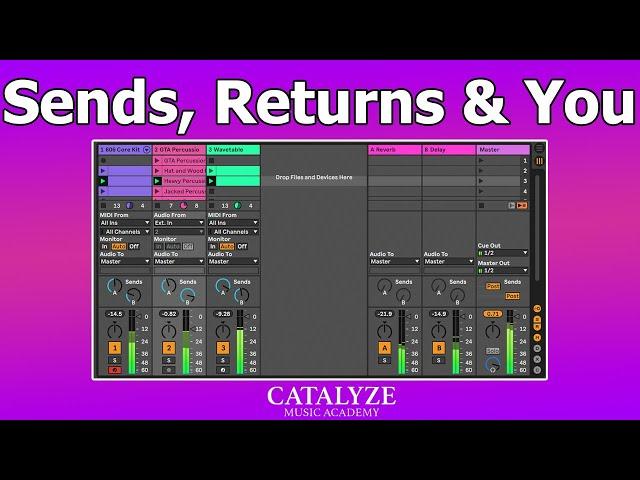 Understanding Sends and Returns In Ableton Live