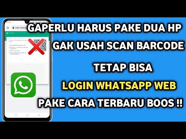 Cara login Whatsapp web Tanpa scan barcode | Masuk whatsapp web tanpa scan barcode