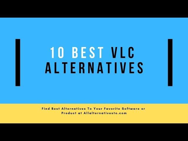 VLC Player Alternatives - 10 Best VLC Alternatives