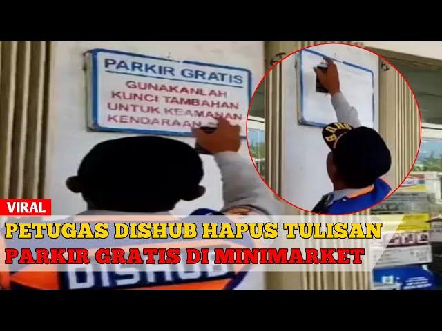 Petugas Dishub Hapus Tulisan 'Parkir Gratis' di Minimarket Viral Di Media Sosial