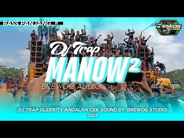 DJ MANOW² WEDUSAN  TRAP GLERRITY BASS PANJANG - VIRAL 2023