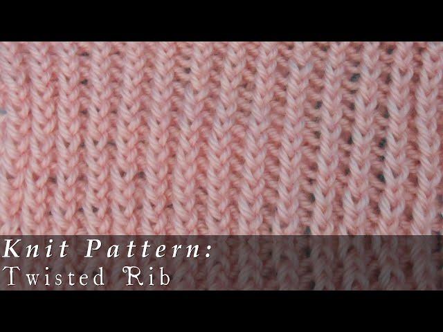 Twisted Rib { Knit }