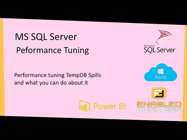 MS SQL Server Performance Tuning Tempdb Spills