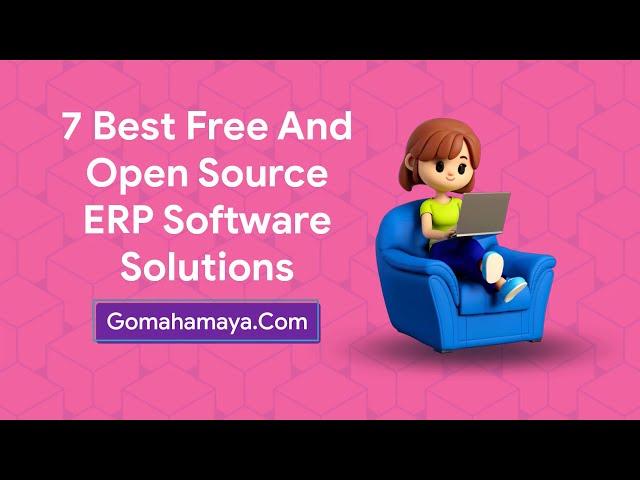 7 Best Free And Open Source ERP Software Solutions