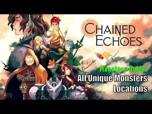 Chained Echoes - Monsters Guide: All Unique Monsters Locations