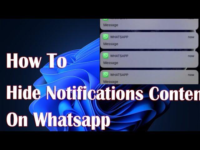 Hide WhatsApp Message Content In Notification On Android - How To